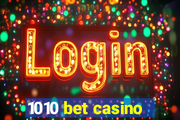 1010 bet casino